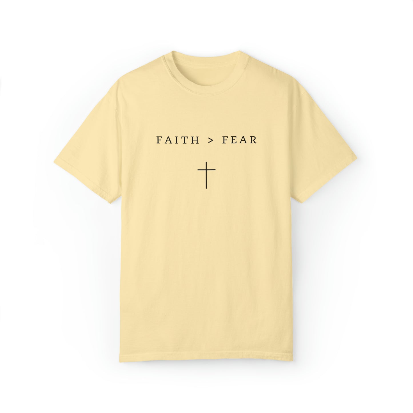 Faith > Fear T-Shirt